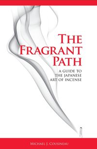 Produktbild: The Fragrant Path: A Guide to the Japanese Art of Incense