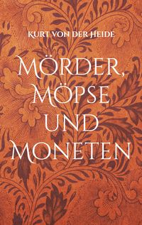 Produktbild: M&ouml;rder, M&ouml;pse und Moneten