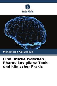 Produktbild: Eine Br&uuml;cke zwischen Pharmakovigilanz-Tools und klinischer Praxis