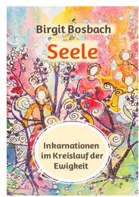 Produktbild: Seele - Inkarnationen im Kreislauf der Ewigkeit