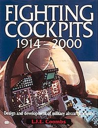 Bild vom Artikel Fighting Cockpits 1914-2000: Design and Development of Military Aircraft Cockpits vom Autor L. F. E. Coombs