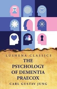 Bild vom Artikel The Psychology of Dementia Praecox vom Autor Carl Gustav Jung