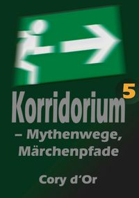 Produktbild: Korridorium - Mythenwege, M&auml;rchenpfade