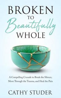 Produktbild: Broken to Beautifully Whole