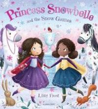 Produktbild: Frost, L: Princess Snowbelle and the Snow Games