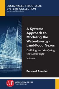 Produktbild: A Systems Approach to Modeling the Water-Energy-Land-Food Nexus, Volume I