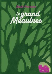 Produktbild: Le grand Meaulnes - Edition abr&eacute;g&eacute;e