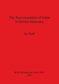 Produktbild: The Representation of Islam in British Museums