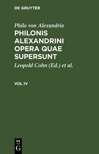 Produktbild: Philonis Alexandrini opera quae supersunt. Vol IV
