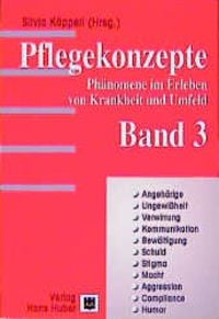 Produktbild: Pflegekonzepte. Ph&auml;nomene im Erleben von Krankheiten und Umfeld / Pflegekonzepte - Band 3