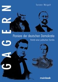 Produktbild: Gagern. Pioniere der deutschen Demokratie