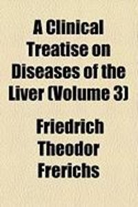 Produktbild: A Clinical Treatise on Diseases of the Liver (Volume 3)