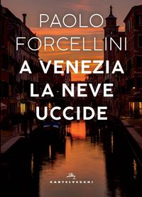 Produktbild: A Venezia la neve uccide