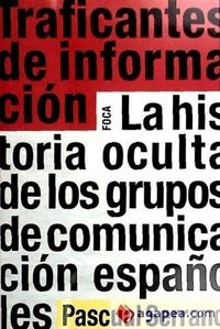 Produktbild: Serrano Jim&eacute;nez, P: Traficantes de informaci&oacute;n : la historia