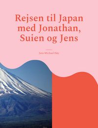 Produktbild: Rejsen til Japan med Jonathan, Suien og Jens