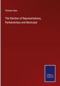 Produktbild: The Election of Representatives, Parliamentary and Municipal