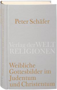 Produktbild: Weibliche Gottesbilder im Judentum und Christentum