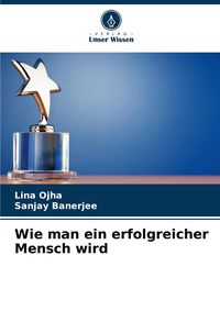 Produktbild: Wie man ein erfolgreicher Mensch wird