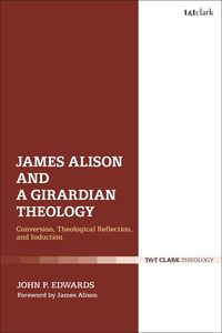 Produktbild: James Alison and a Girardian Theology