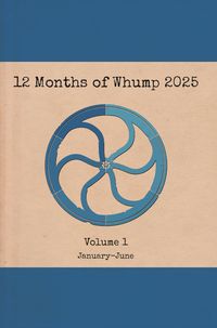 Produktbild: 12 Months of Whump 2025 Volume 1