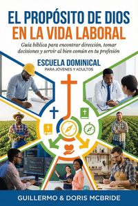 Produktbild: El Prop&oacute;sito de Dios en la Vida Laboral (Vida Laboral Cristiana)