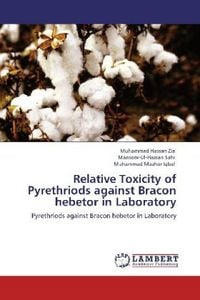 Produktbild: Zia, M: Relative Toxicity of Pyrethriods against Bracon hebe