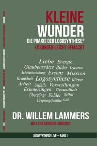 Produktbild: KLEINE WUNDER - die Praxis der Logosynthese&reg;