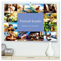 Produktbild: Tierisch kreativ: Hobbies im Tierreich (hochwertiger Premium Wandkalender 2026 DIN A2 quer), Kunstdruck in Hochglanz