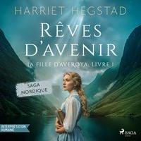 Produktbild: R&ecirc;ves d'avenir &ndash; La Fille d'Aver&oslash;ya, Livre 1