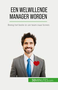 Produktbild: Een welwillende manager worden