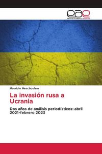 Produktbild: La invasi&oacute;n rusa a Ucrania