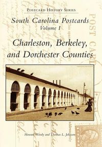 Produktbild: South Carolina Postcards Volume I Charleston, Berkeley and Dorchester Counties