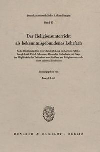 Produktbild: Der Religionsunterricht als bekenntnisgebundenes Lehrfach.