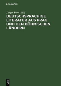 Produktbild: Deutschsprachige Literatur aus Prag und den b&ouml;hmischen L&auml;ndern