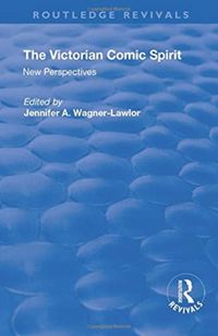 Produktbild: Wagner-Lawlor, J: The Victorian Comic Spirit