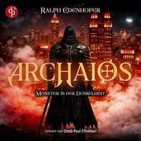 Produktbild: Archaios: Monster in der Dunkelheit | Dark Fantasy H&ouml;rbuch