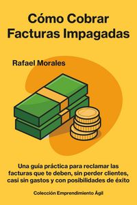 Produktbild: C&oacute;mo cobrar facturas impagadas