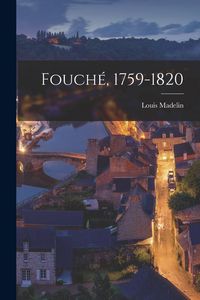 Produktbild: Fouch&eacute;, 1759-1820