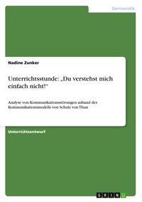Produktbild: Unterrichtsstunde: "Du verstehst mich einfach nicht!"