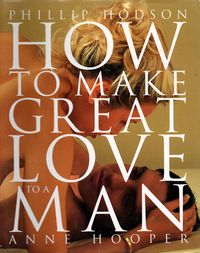 Produktbild: How to Make Great Love to a Man