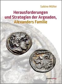 Produktbild: Herausforderungen und Strategien der Argeaden, Alexanders Familie