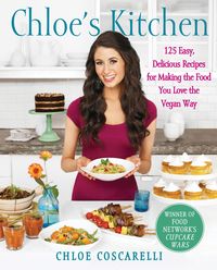 Bild vom Artikel Chloe's Kitchen: 125 Easy, Delicious Recipes for Making the Food You Love the Vegan Way vom Autor Chloe Coscarelli