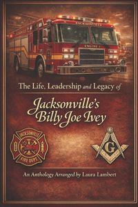 Produktbild: The Life, Leadership, and Legacy of Jacksonville's Billy Joe Ivey