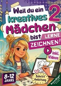 Produktbild: Lerne Zeichnen! Kreatives Zeichenbuch f&uuml;r M&auml;dchen ab 8 mit Zeichenvideos
