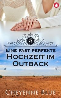 Produktbild: Eine fast perfekte Hochzeit im Outback