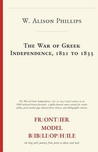 Produktbild: The War of Greek Independence, 1821 to 1833