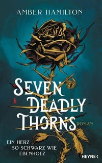 Produktbild: Seven Deadly Thorns - Ein Herz so schwarz wie Ebenholz