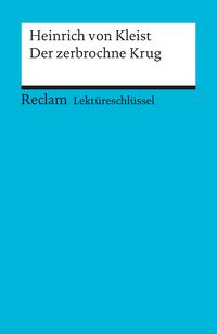 Bild vom Artikel Lektüreschlüssel zu Heinrich von Kleist: Der zerbrochne Krug vom Autor Theodor Pelster