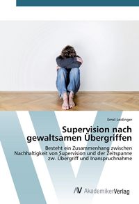 Produktbild: Supervision nach gewaltsamen &Uuml;bergriffen