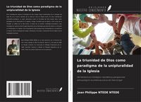 Produktbild: La triunidad de Dios como paradigma de la unipluralidad de la Iglesia